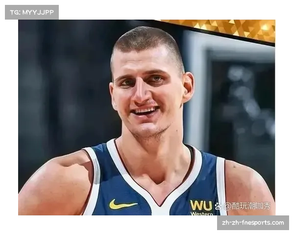 掘金约基奇三双率队止跌但外线失准暴露进攻短板